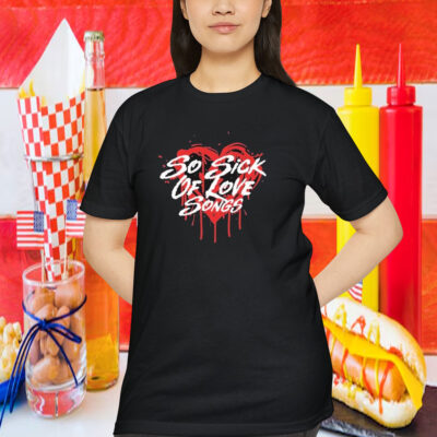 Ne-Yo So Sick Of Love Songs Heart Shirt