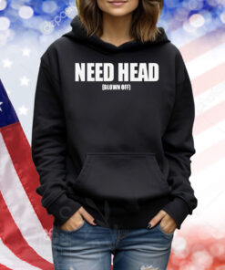 Need head blown off Shirt
