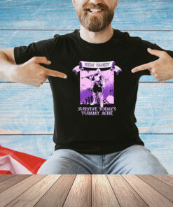 New Quest Survive Today’s Tummy Ache Shirt