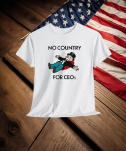 No Country For CEOs Shirt