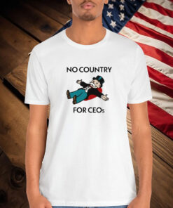 No Country For CEOs Shirt