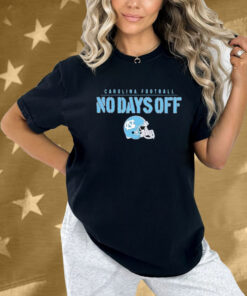 North Carolina Tar Heels UNC Football No Days Off Helmet Shirt