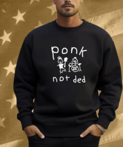 Ponk Not Ded Shirt