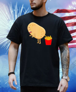 Potato poops fries Shirt