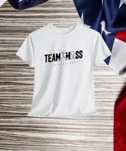 Randy Moss Team Moss Let’s Moss Cancer Shirt