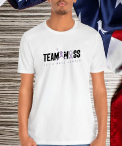 Randy Moss Team Moss Let’s Moss Cancer Shirt