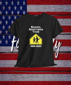 School Shootings Tour 1998 2005 Shirt