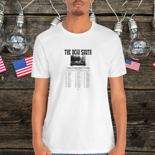 The Dead South Chains And Stakes World Tour 2024 Shirt