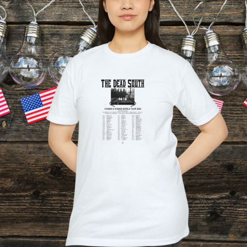 The Dead South Chains And Stakes World Tour 2024 Shirt