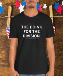 The Doink For The Division The Ball Bounces Different In KC December 8 2024 Shirt