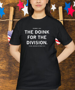 The Doink For The Division The Ball Bounces Different In KC December 8 2024 Shirt