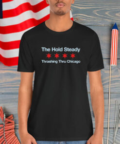 The Hold Steady Thrashing Thru Chicago Shirt