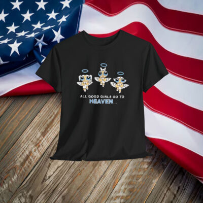 The Powerpuff Girls All Good Girls Go To Heaven Shirt