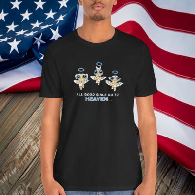 The Powerpuff Girls All Good Girls Go To Heaven Shirt