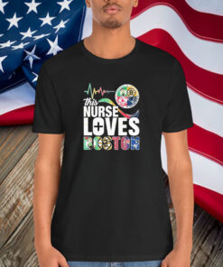 This Nurse Loves Boston Celtics Boston Bruins Boston Red Sox New England Patriots Shirt