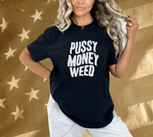 Thunderpussy Pussy Money Weed Shirt