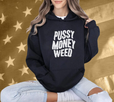 Thunderpussy Pussy Money Weed Shirt