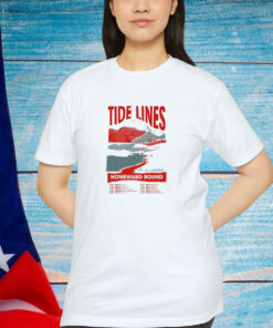 Tide Lines Homeward Bound Tour 2024 Shirt