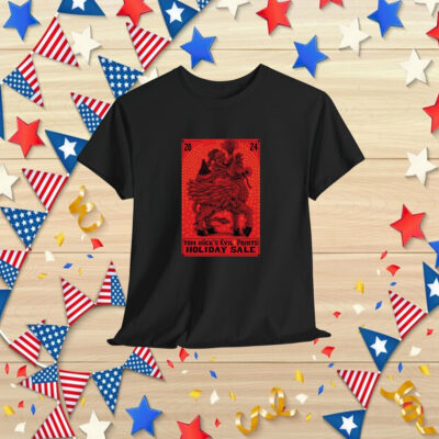 Tom Huck’S Evil And Prints Holiday Sale 2024 Shirt