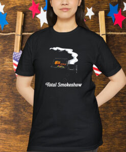 Total Smokeshow BBQ Shirt