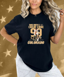Travis Hunter Is The Cheat Code Colorado Buffaloes Signature Shirt