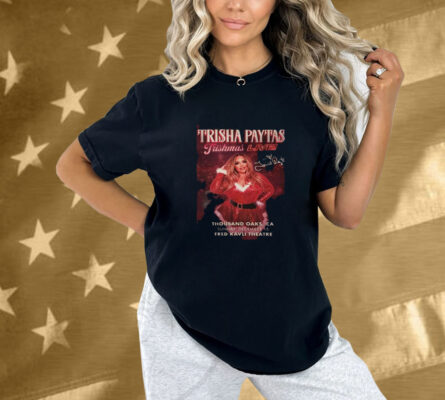 Trisha Paytas Trishmas Show Thousand Oaks, CA 2024 Shirt