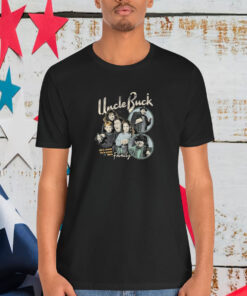 Uncle Buck He’s Crude Family Shirt