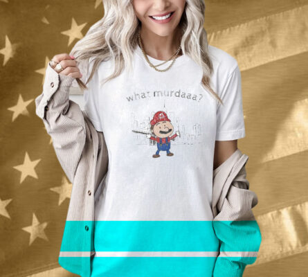 What Murdaaa Shirt