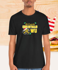 Wichita State Shockers Wheat Shock All I Want For Christmas Is WU Shirt