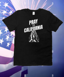 2025 Pray For California T-Shirt