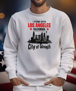 I Stand With Los Angeles California City Of Strength T-Shirt