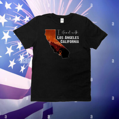 I Stand With Los Angeles California T-Shirts