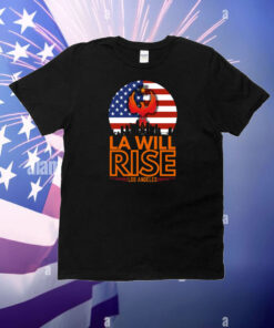 LA Will Rise Los Angeles T-Shirt