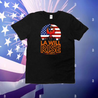 LA Will Rise Los Angeles T-Shirt