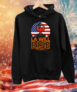 LA Will Rise Los Angeles T-Shirt