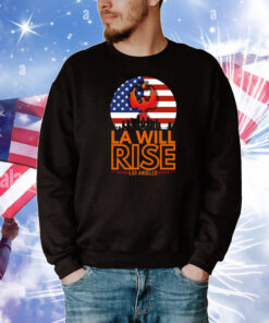LA Will Rise Los Angeles T-Shirt