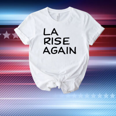 La Rise Again T-Shirt