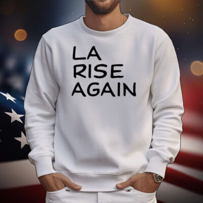 La Rise Again T-Shirt