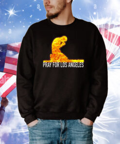 Pray For Los Angeles 2025 T-Shirts