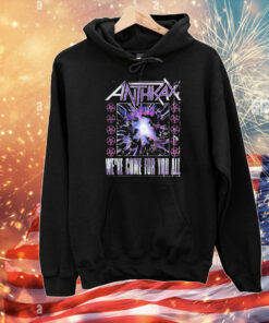 Anthrax We’ve Come For You All Show T-Shirt
