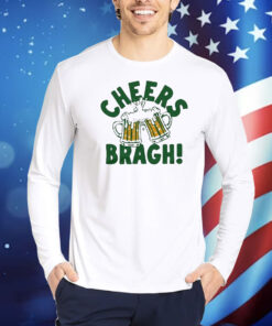 Cheers Bragh! Beer St Patrick’s Day Shirt