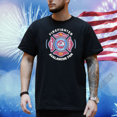 Colorado Avalanche Firefighter Fire Dept Always Ready Shirt