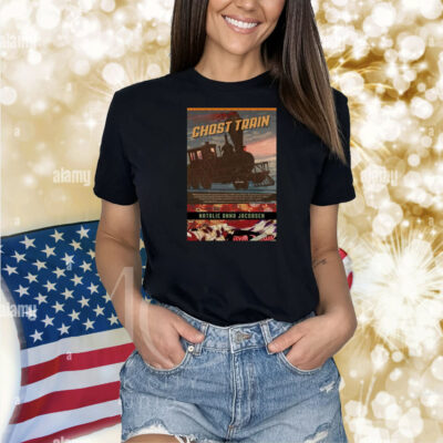 Ghost Train Natalie Anna Jacobsen Shirt