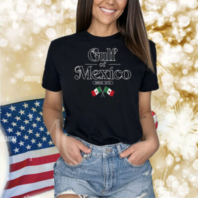 Gulf Of Mexico Since 1672 Mexican Flag Tee Shirt