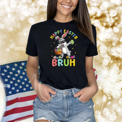 Happy Easter Bruh Bunny Rabbit Easter Shirt