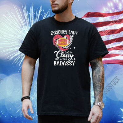 Iowa State Cyclones Lady Sassy Classy And A Tad Badassy Diamond Heart Shirt