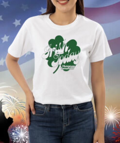 Irish Today Hungover Tomorrow Shamrock St Patrick’s Day Shirt
