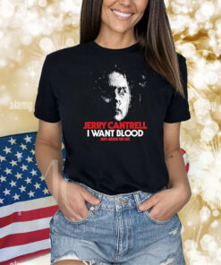 Jerry Cantrell I Want Blood North American Tour 2025 Dates Shirt