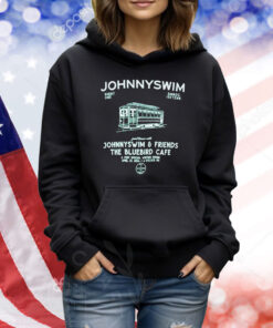 Johnnyswim And Friends The Bluebird Cafe Night One Shirt