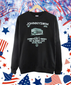 Johnnyswim And Friends The Bluebird Cafe Night One Shirt